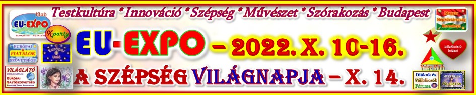 EU-EXPO 2022 + A Sz&eacute;ps&eacute;g Vil&aacute;gnapja
